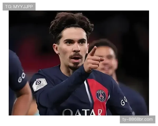 维蒂尼亚加盟巴黎首季锁定主力的适应速度解析