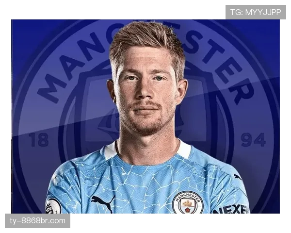 接管中场德布劳内本赛季直塞撕破防线较上季威胁提升